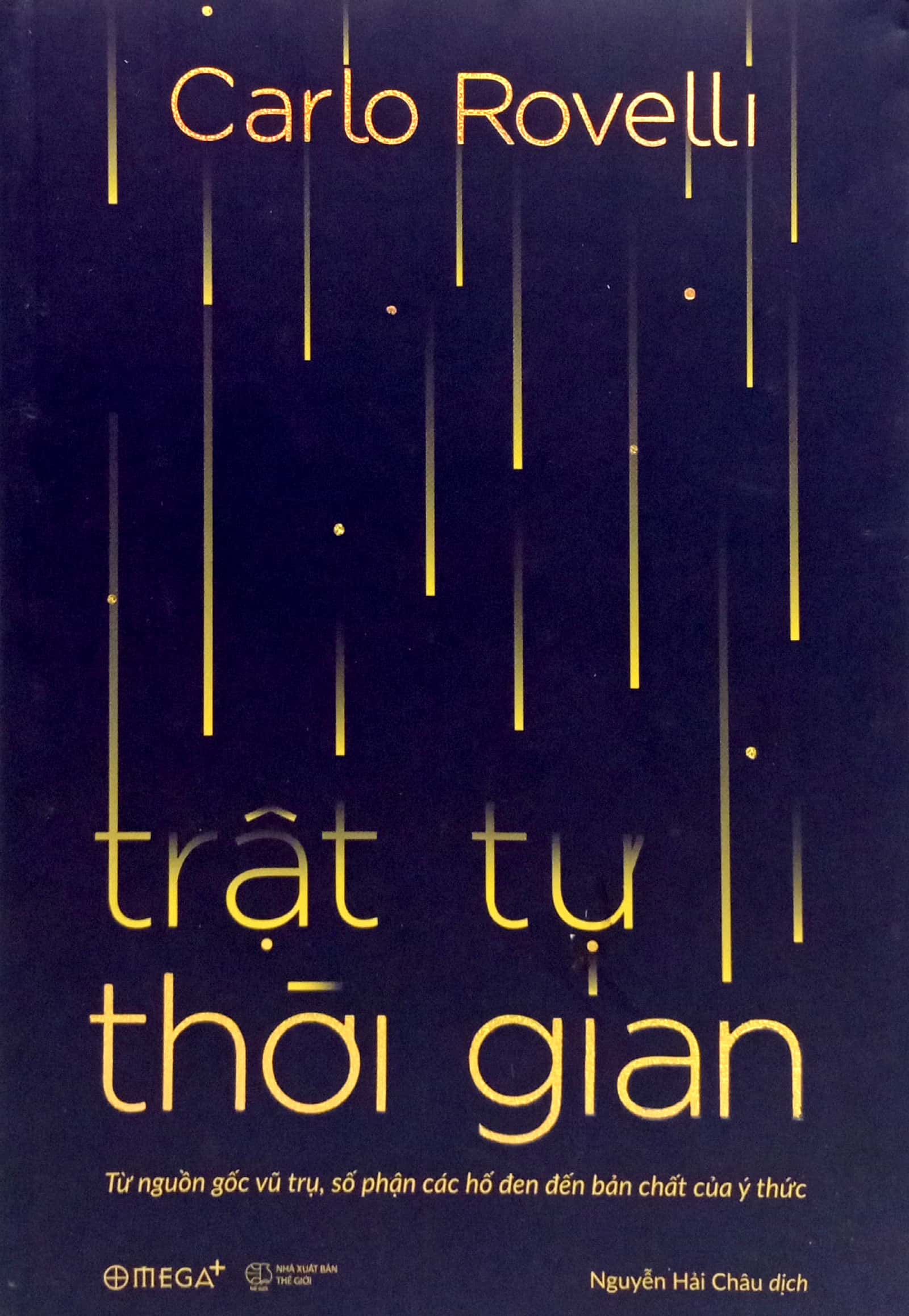 trật tự thời gian - từ nguồn gốc vũ trụ, số phận các hố đen đến bản chất của ý thức - Ảnh 2