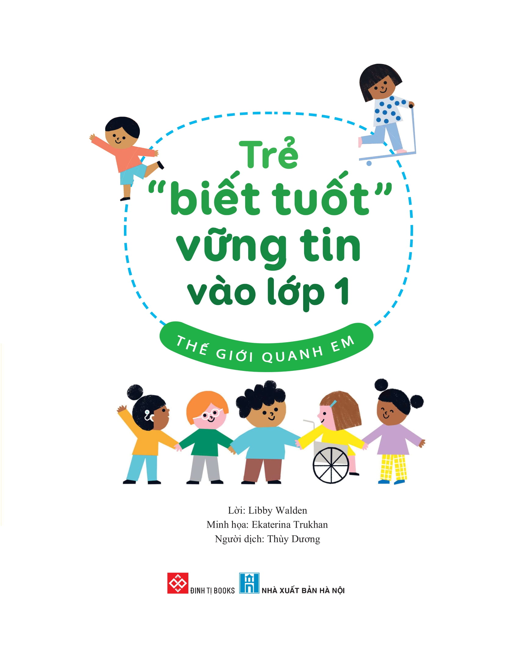 trẻ “biết tuốt” vững tin vào lớp 1 - thế giới quanh em - Ảnh 4