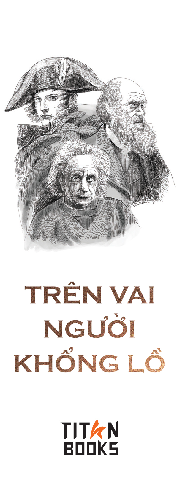 trên vai người khổng lồ - bài học từ những thiên tài vĩ đại nhất lịch sử để khác biệt và thành công - Ảnh 3