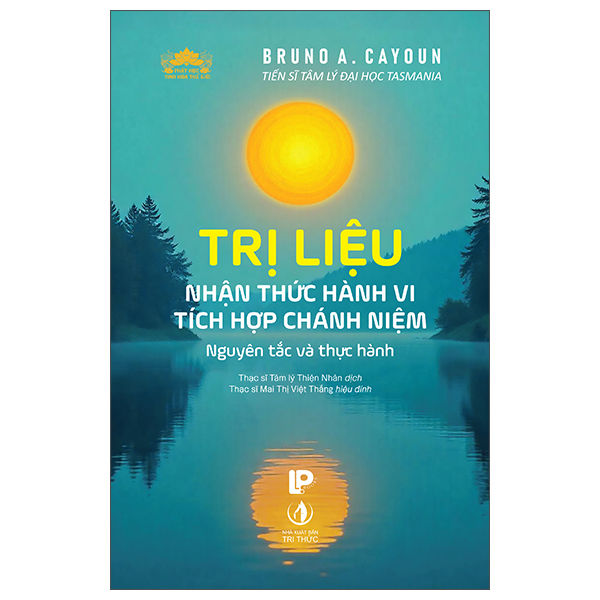 Trị Liệu Nhận Thức Hành Vi Tích Hợp Chánh Niệm - Nguyên Tắc Và Thực Hành
