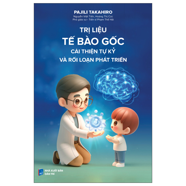 Trị Liệu Tế Bào Gốc - Cải Thiện Tự Kỷ Và Rối Loạn Phát Triển