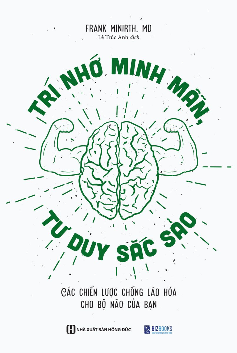 Tri Nho Minh Man, Tu Duy Sac Sao - Cac Chien Luoc Chong Lao Hoa Cho Bo Nao Cua Ban (Tai Ban 2025) - Ảnh 2