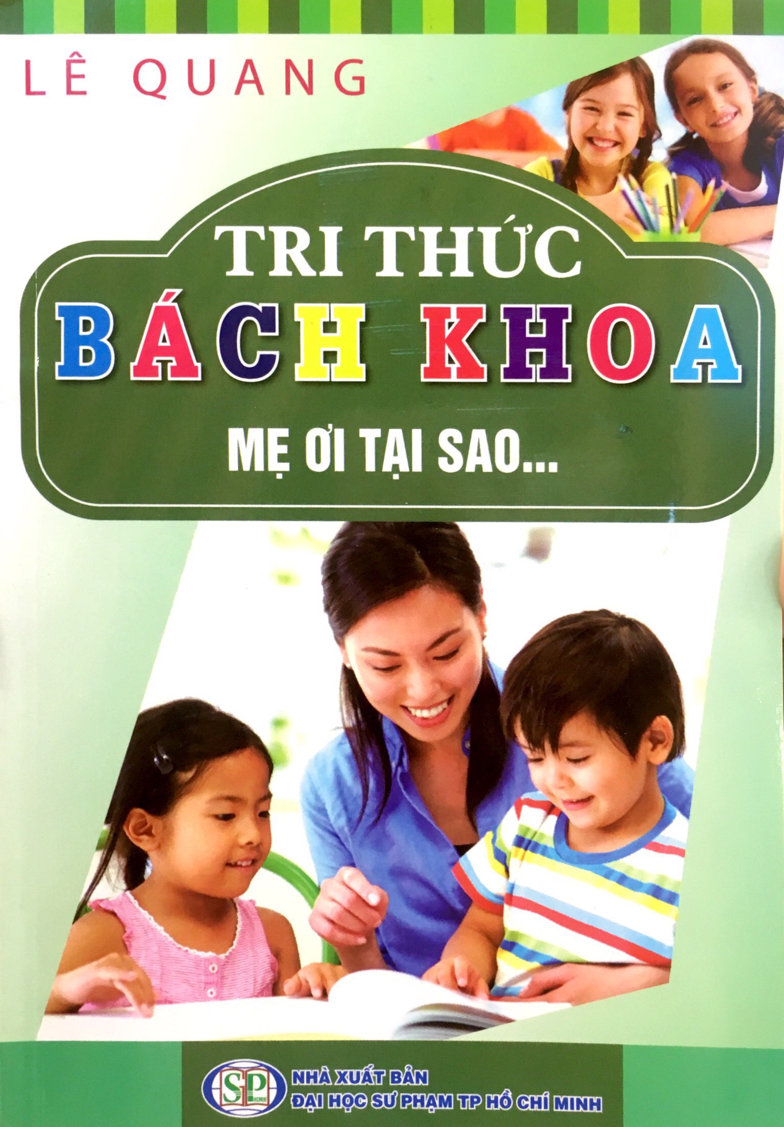 tri thức bách khoa - mẹ ơi tại sao - Ảnh 2