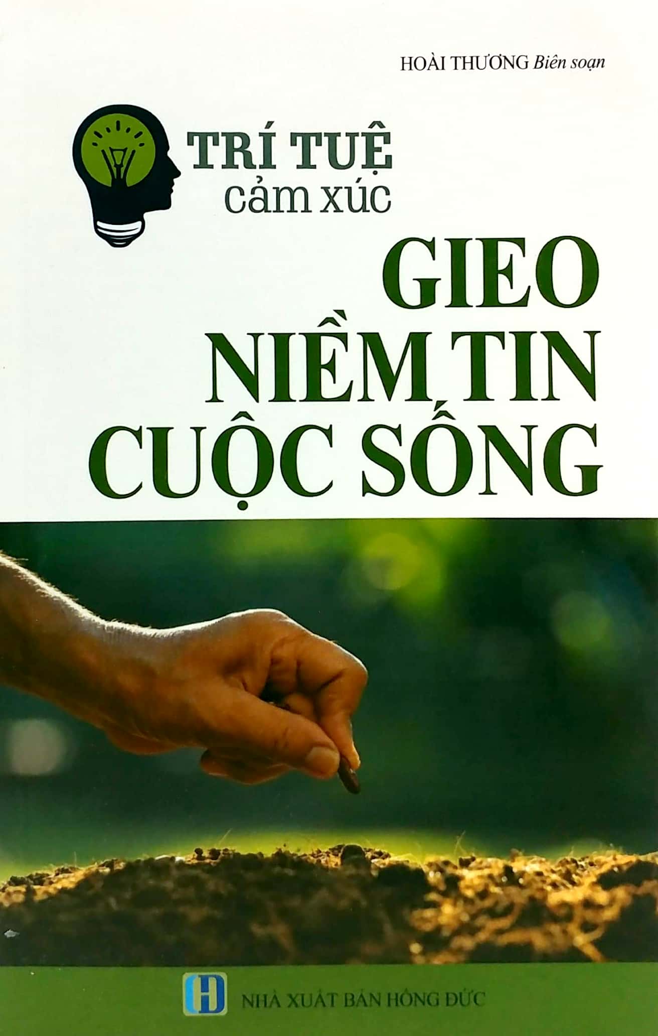 trí tuệ cảm xúc - gieo niềm tin cuộc sống - Ảnh 2
