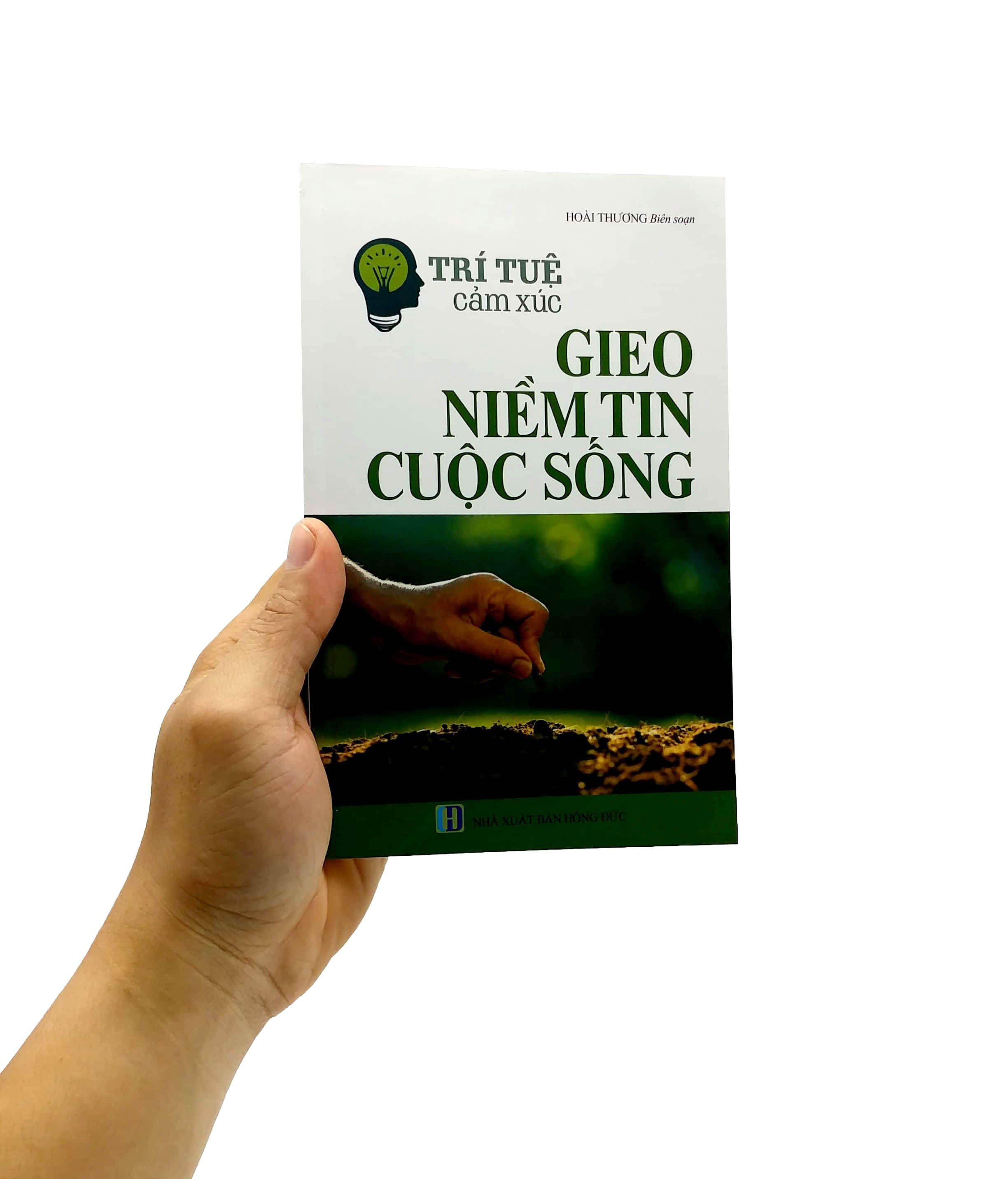 trí tuệ cảm xúc - gieo niềm tin cuộc sống - Ảnh 7