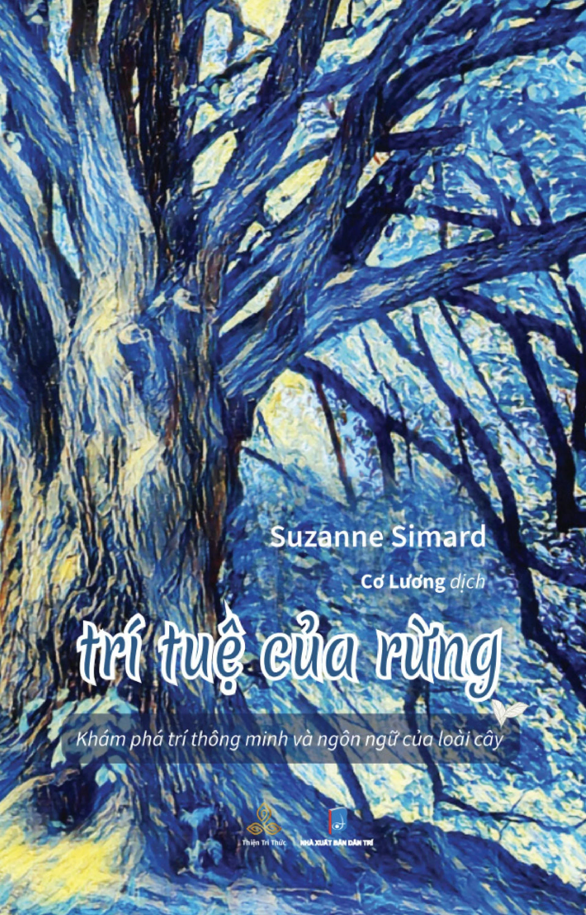 trí tuệ của rừng - khám phá trí thông minh và ngôn ngữ của loài cây - Ảnh 2