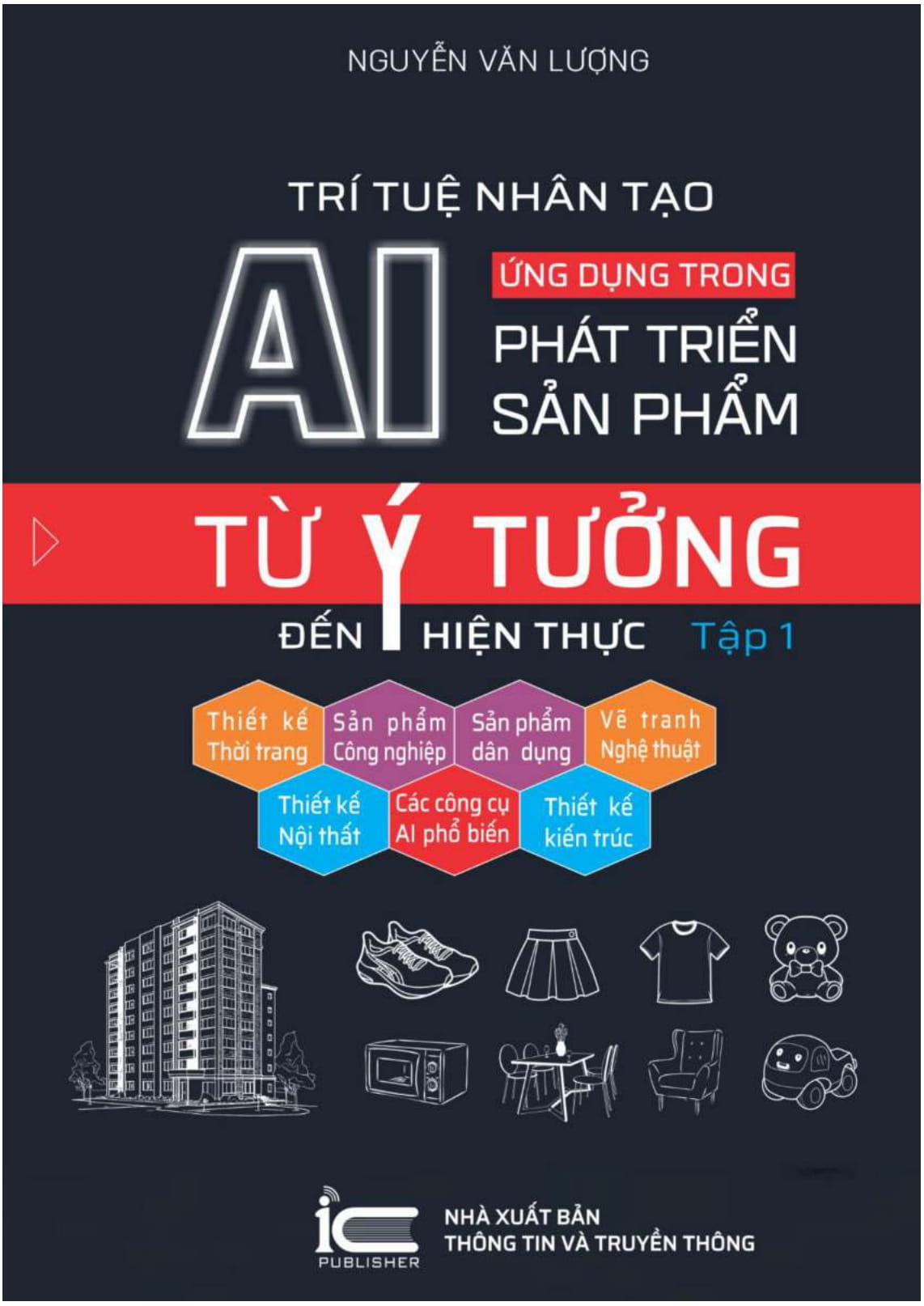 Trí Tuệ Nhân Tạo AI - Ứng Dụng Trong Phát Triển Sản Phẩm - Từ Ý Tưởng Đến Hiện Thực - Tập 1 - Ảnh 16