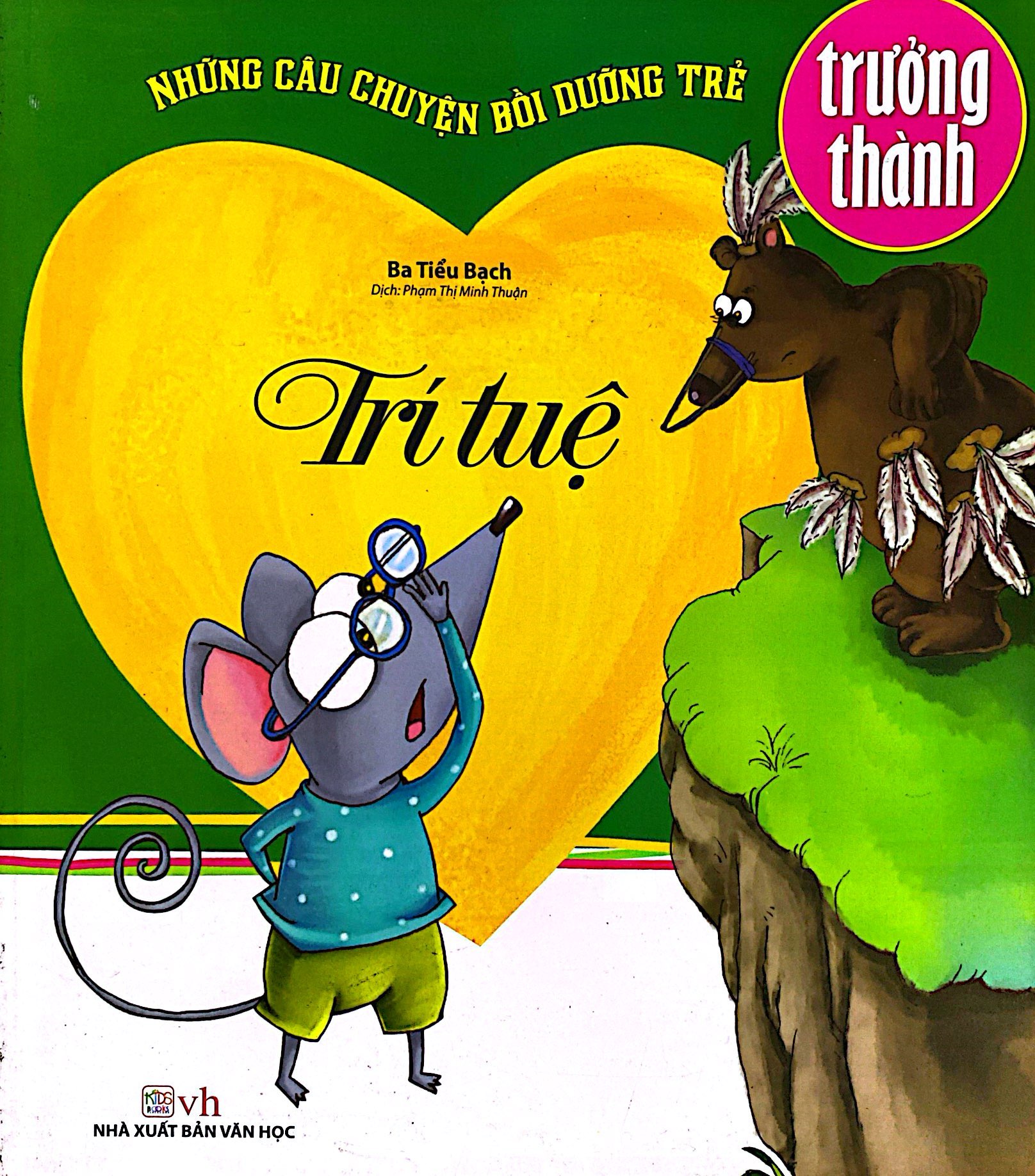 trí tuệ - những câu chuyện bồi dưỡng trẻ trưởng thành - Ảnh 2