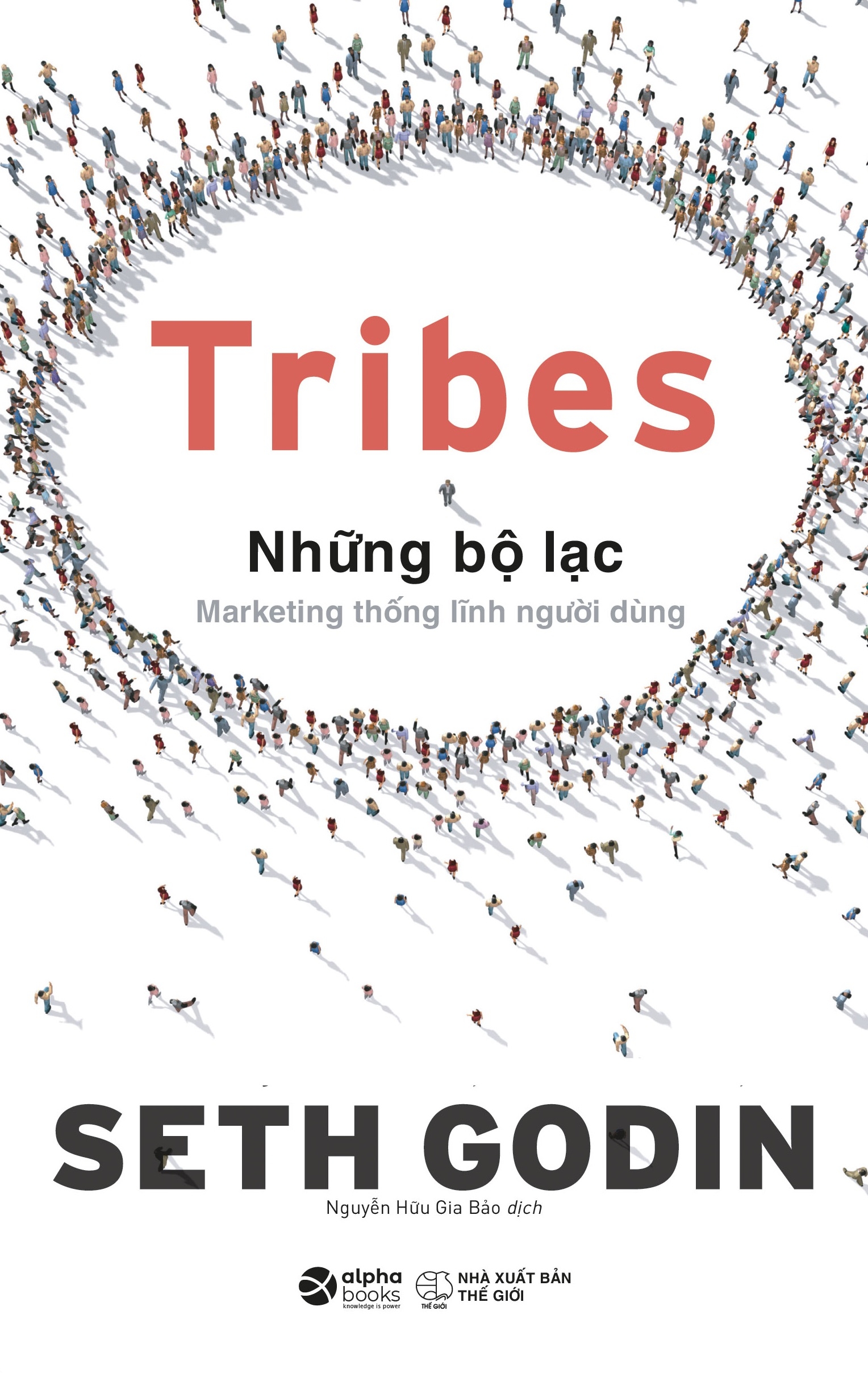tribes - những bộ lạc: marketing thống lĩnh người dùng - Ảnh 2