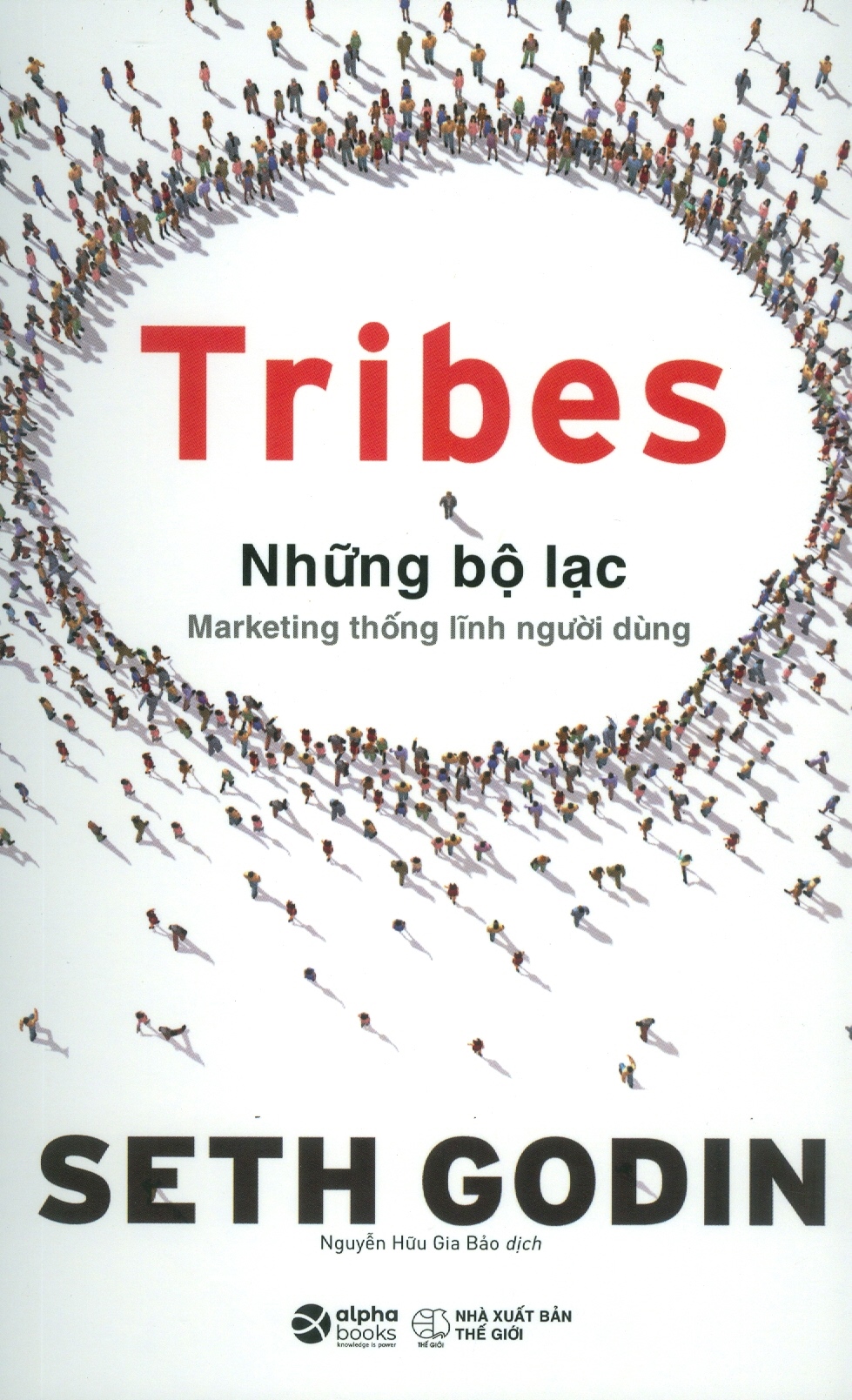 tribes - những bộ lạc: marketing thống lĩnh người dùng - Ảnh 3