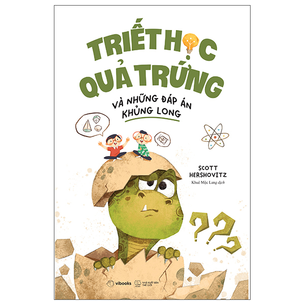 Triết Học Quả Trứng Và Những Đáp Án Khủng Long