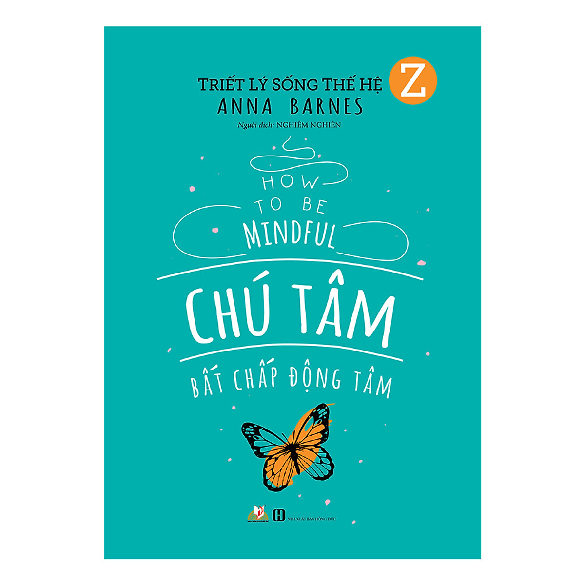 triết lý sống thế hệ z - chú tâm bất chấp động tâm - Ảnh 2