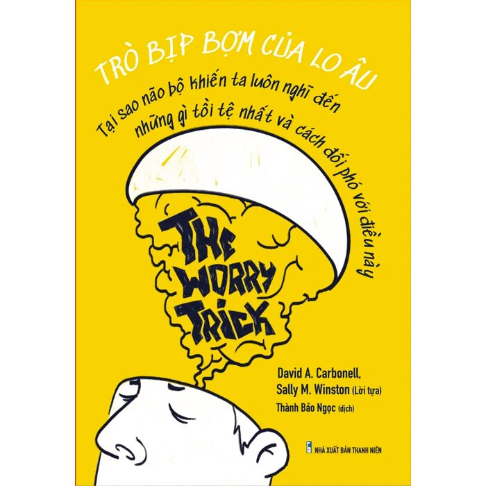 trò bịp bợm của lo âu - the worry trick - Ảnh 2