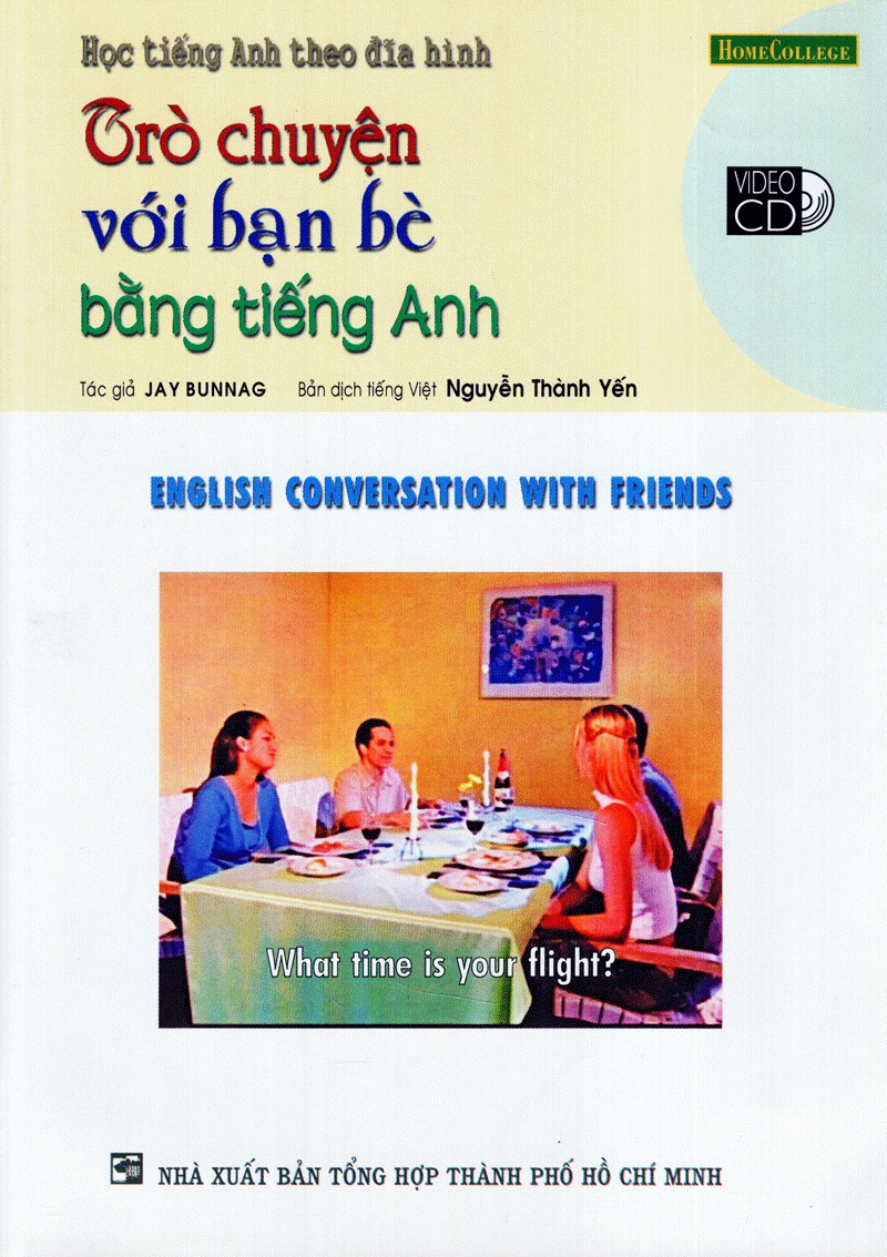 trò chuyện với bạn bè bằng tiếng anh (kèm vcd) - Ảnh 2