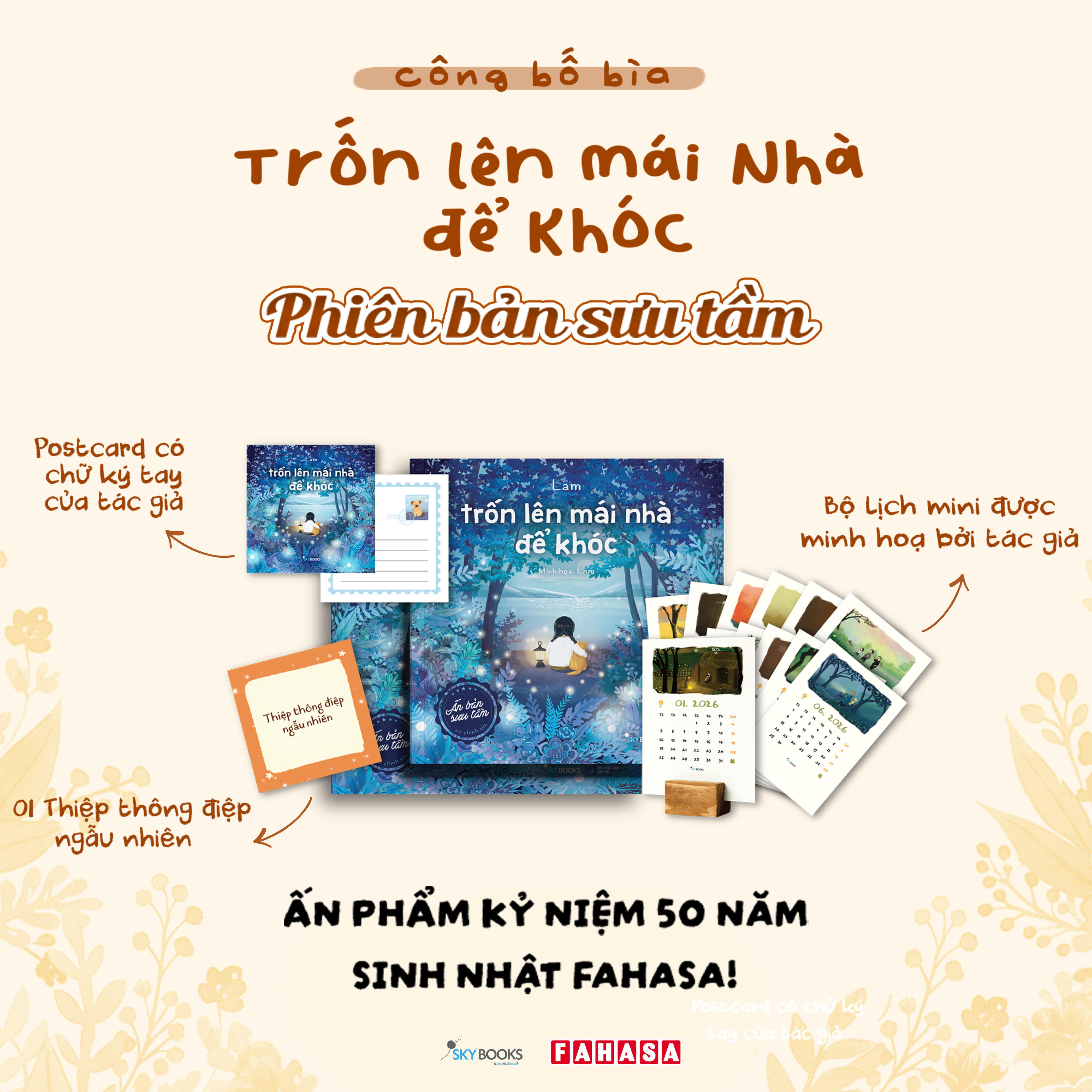 Trốn Lên Mái Nhà Để Khóc - Ấn Bản Sưu Tầm - Bìa Cứng - Tặng Kèm Bộ Lịch Mini 2026 Được Minh Họa Bởi Tác Giả + Đế Lịch Gỗ + Postcard Độc Quyền Có Chữ Ký Tác Giả + Thiệp Thông Điệp Ngẫu Nhiên - Độc Quyền Fahasa - Ảnh 2