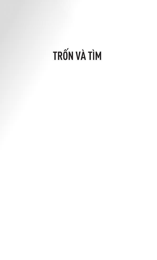 trốn và tìm - tâm lý học về sự tự huyễn - Ảnh 3