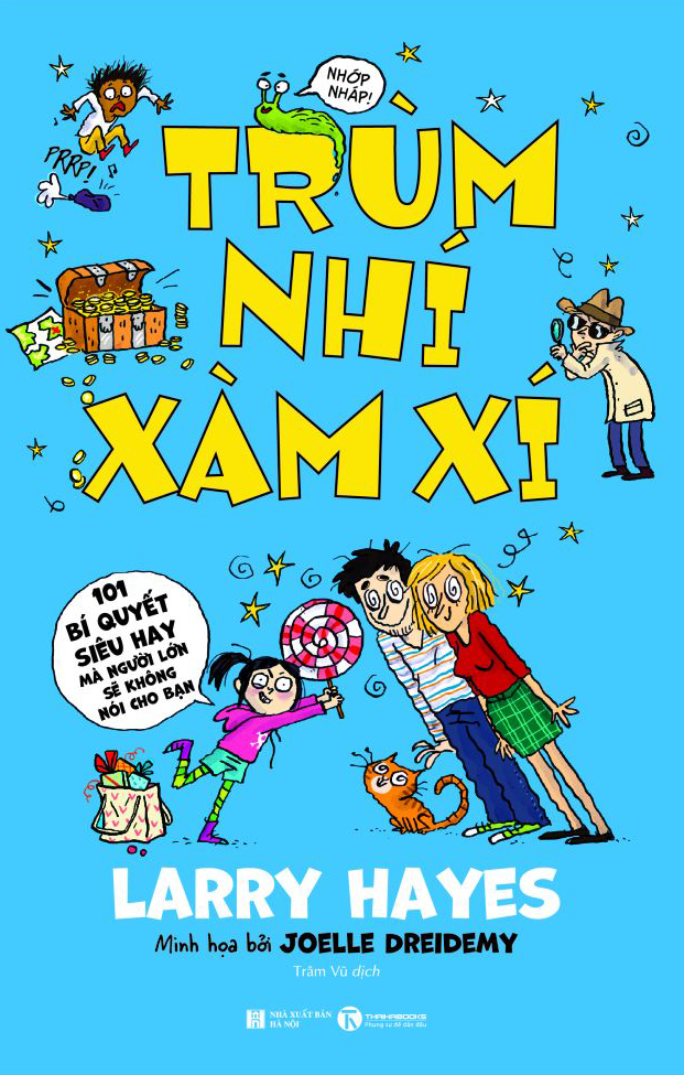 trùm nhí xàm xí - 101 bí quyết siêu hay mà người lớn sẽ không nói cho bạn - Ảnh 2