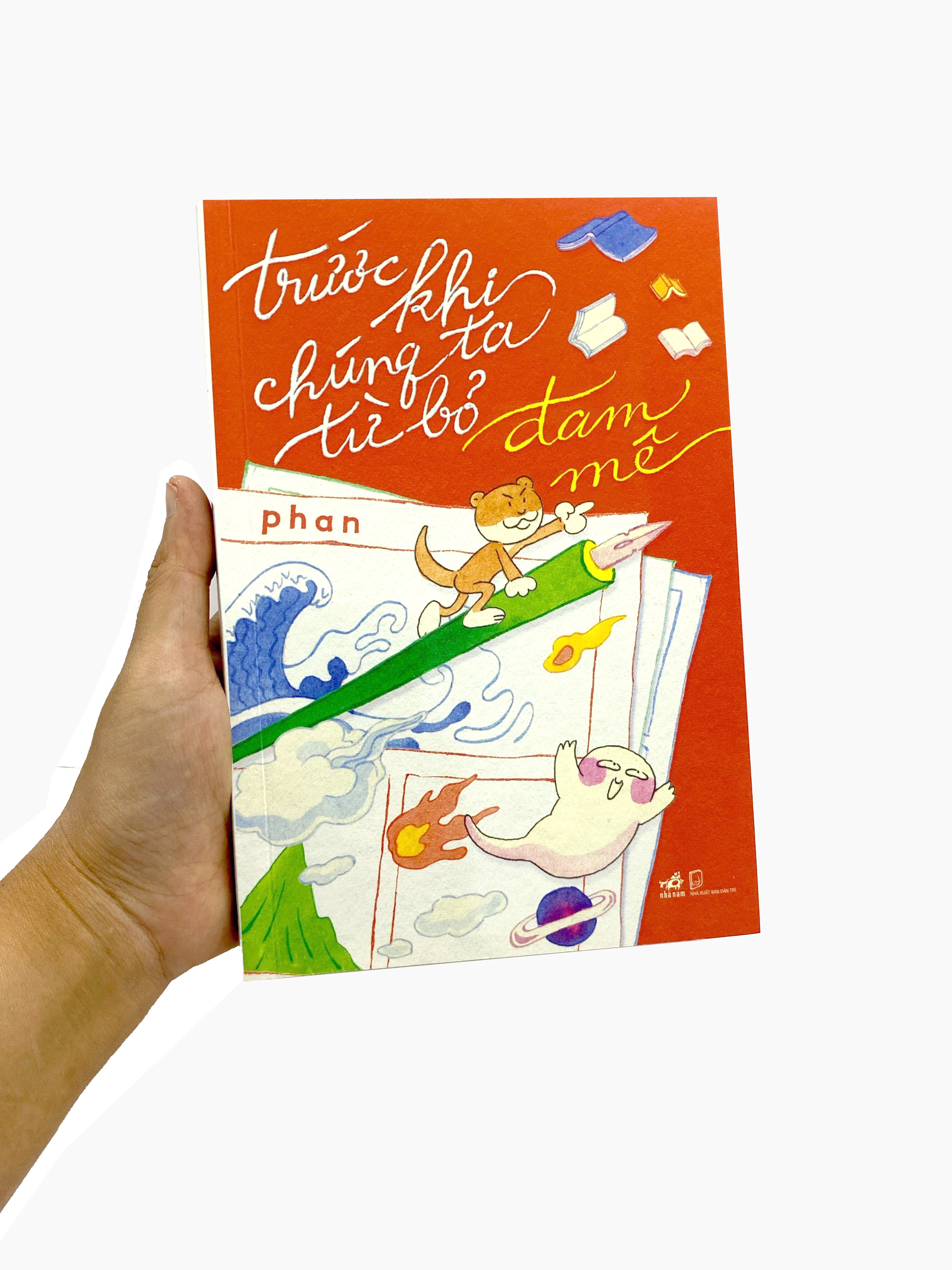 trước khi chúng ta từ bỏ đam mê - Ảnh 9