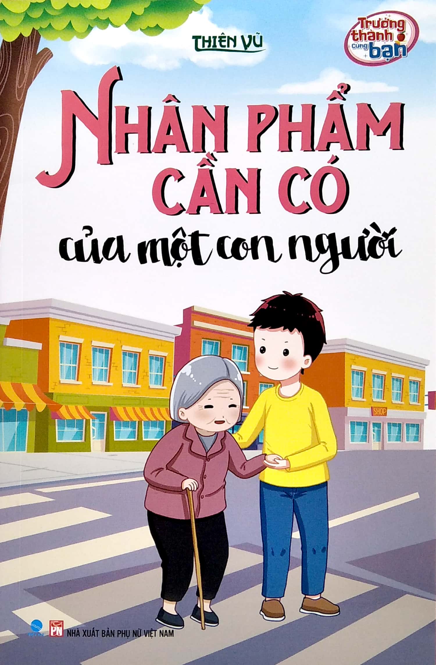trưởng thành cùng bạn - nhân phẩm cần có của một con người - Ảnh 2