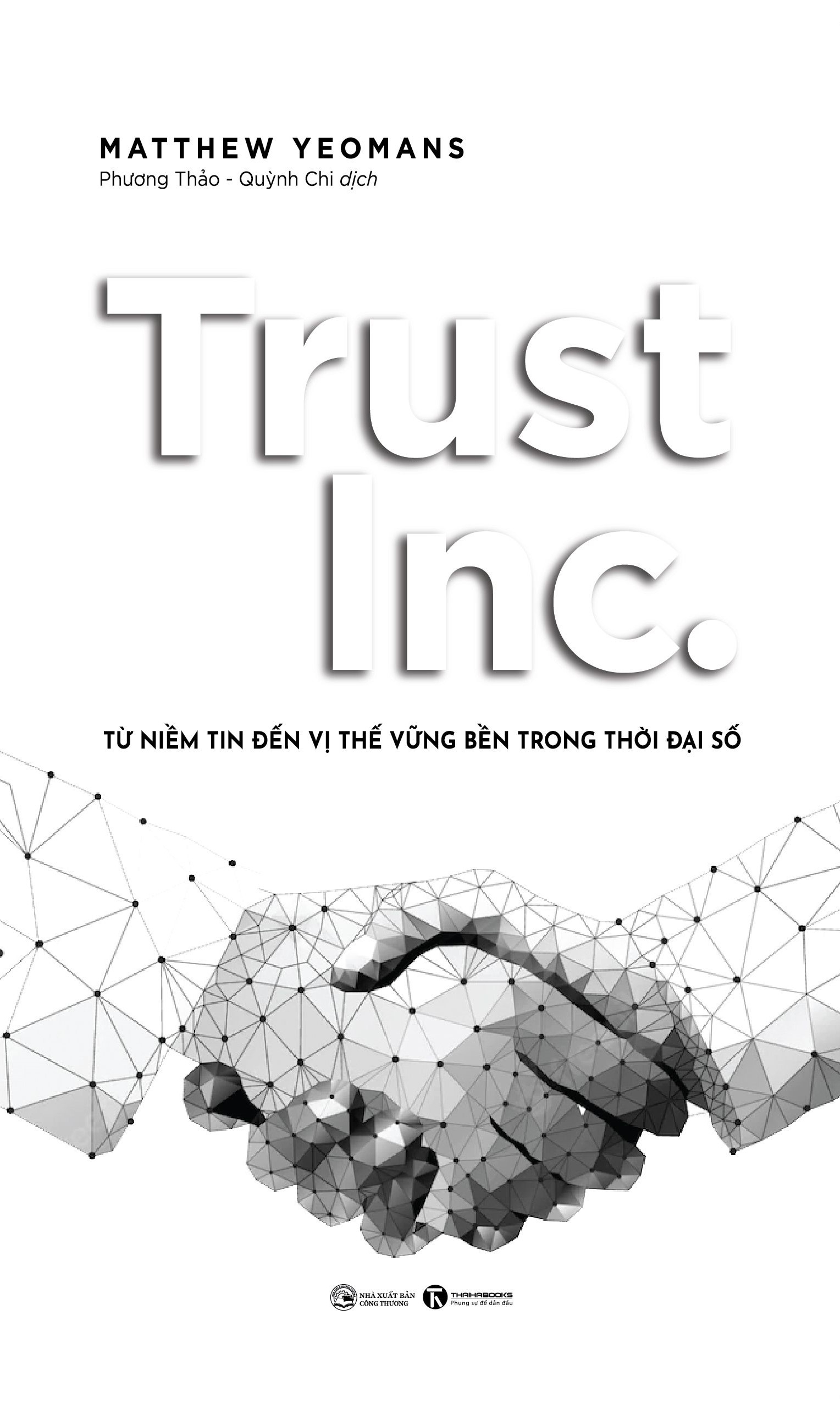 trust inc - từ niềm tin đến vị thế vững bền trong thời đại số - Ảnh 2
