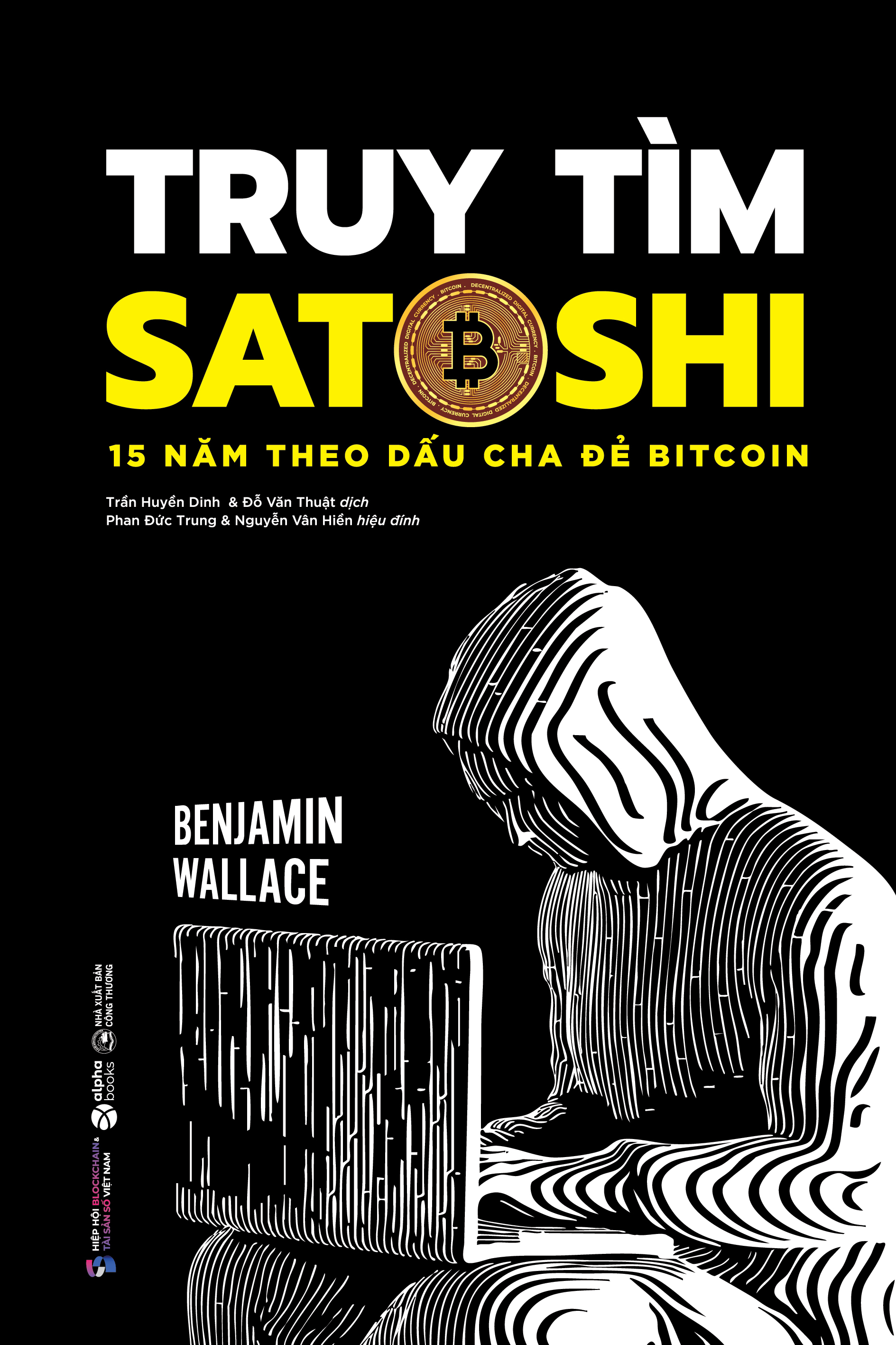 Truy Tìm Satoshi - 15 Năm Theo Dấu Cha Đẻ Bitcoin - Ảnh 2
