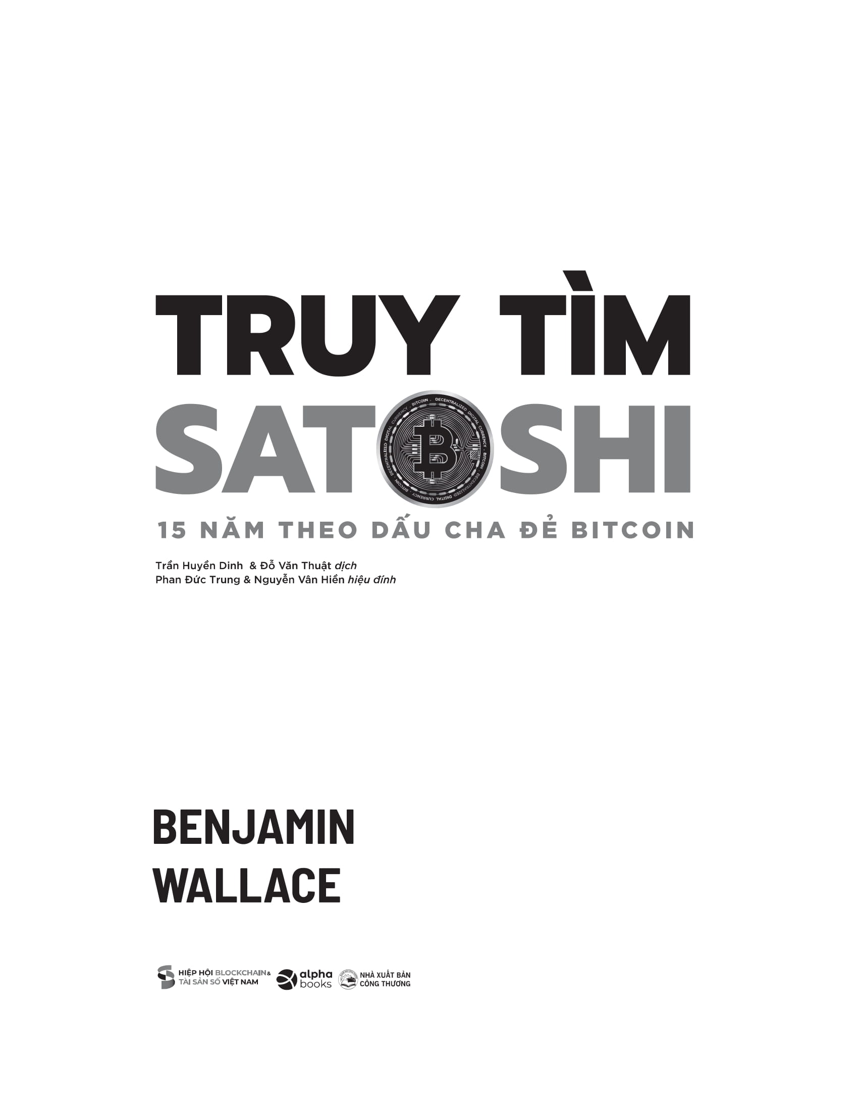Truy Tìm Satoshi - 15 Năm Theo Dấu Cha Đẻ Bitcoin - Ảnh 3