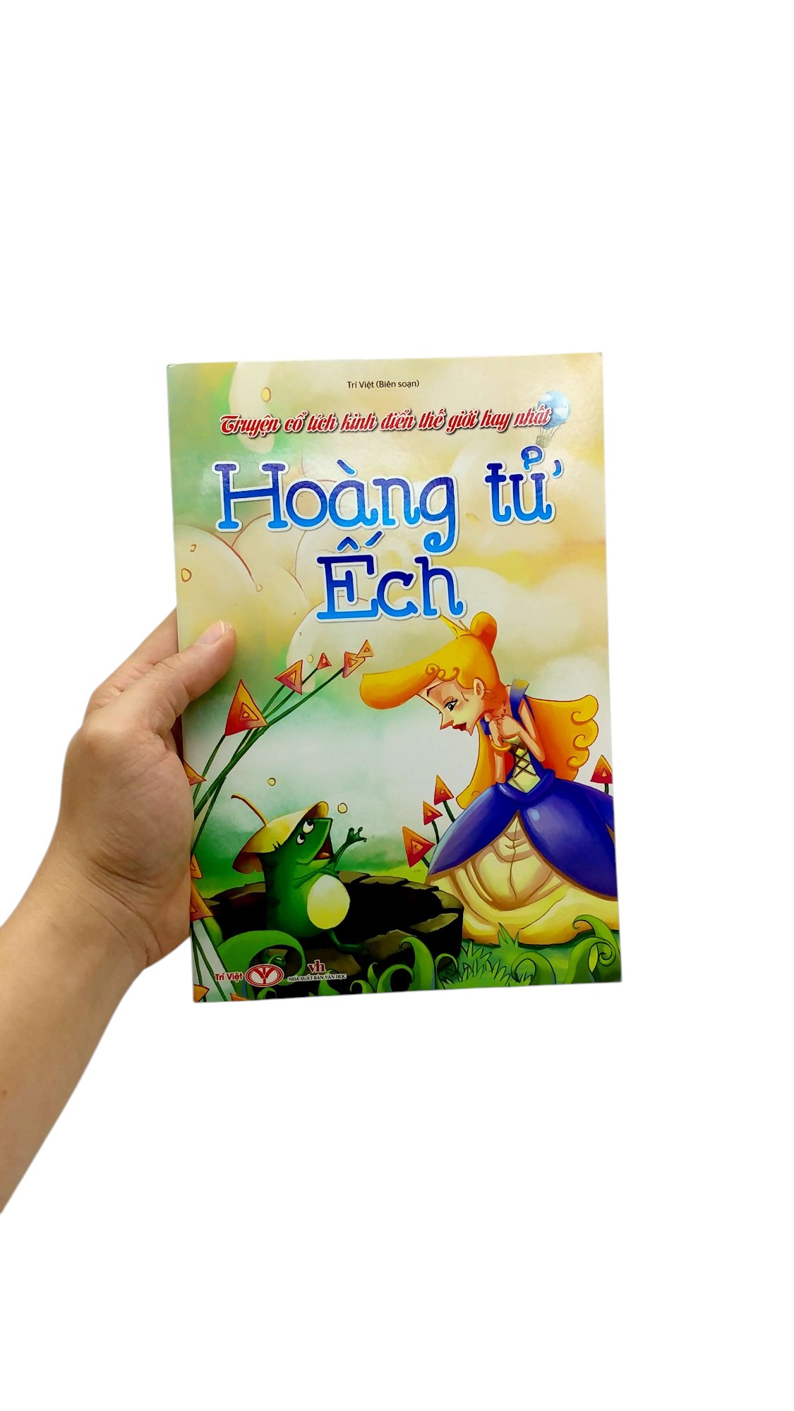 truyện cổ tích kinh điển thế giới hay nhất - hoàng từ ếch - Ảnh 7