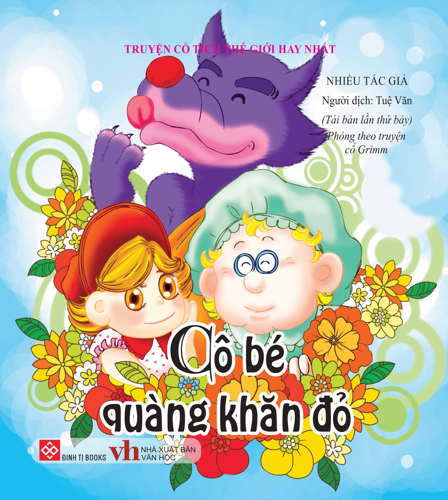 truyện cổ tích thế giới hay nhất - cô bé quàng khăn đỏ (tái bản 2018) - Ảnh 2
