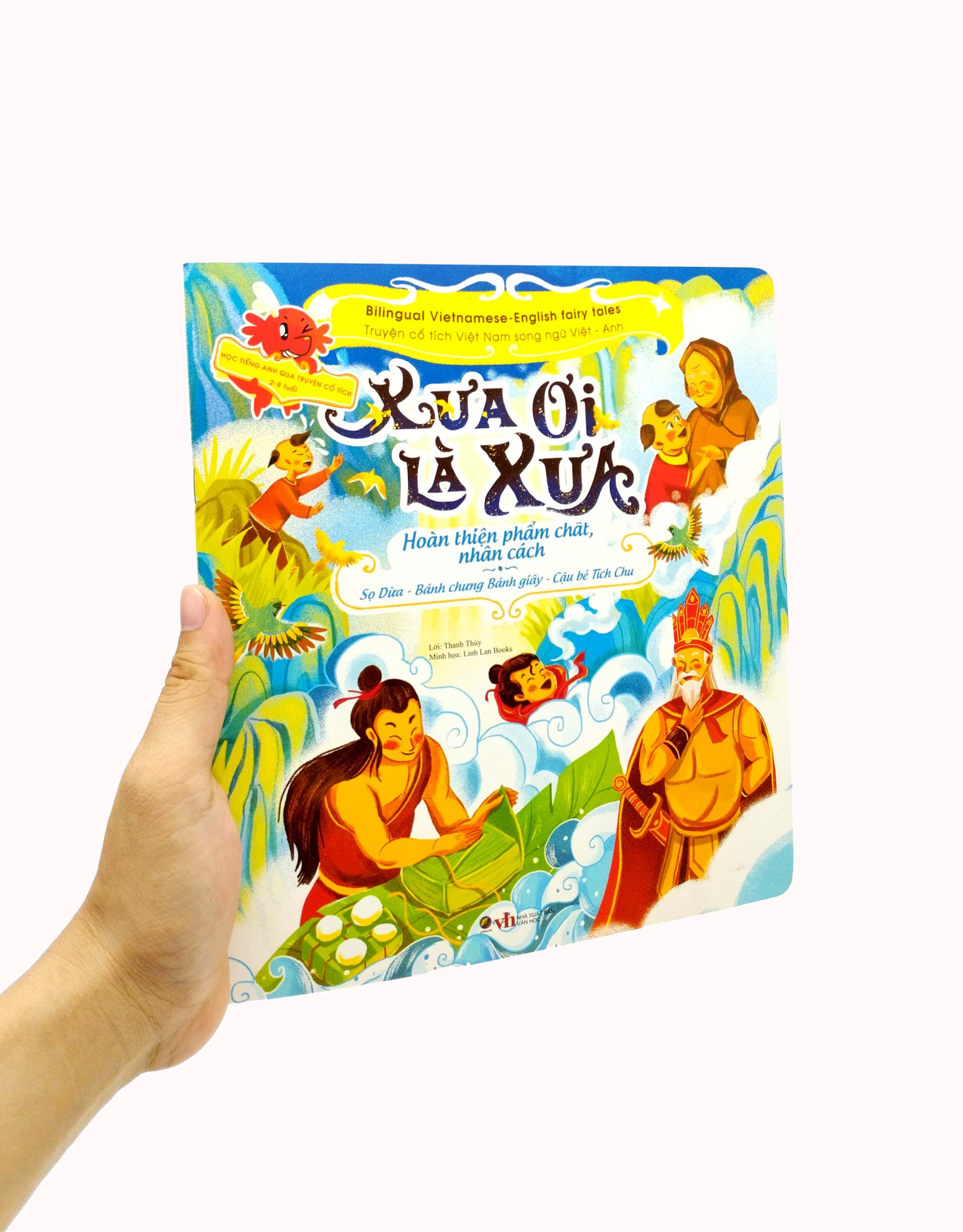 truyện cổ tích việt nam chọn lọc song ngữ việt-anh - xưa ơi là xưa - sọ dừa-bánh chưng bánh giầy-cậu bé tích chu - Ảnh 7