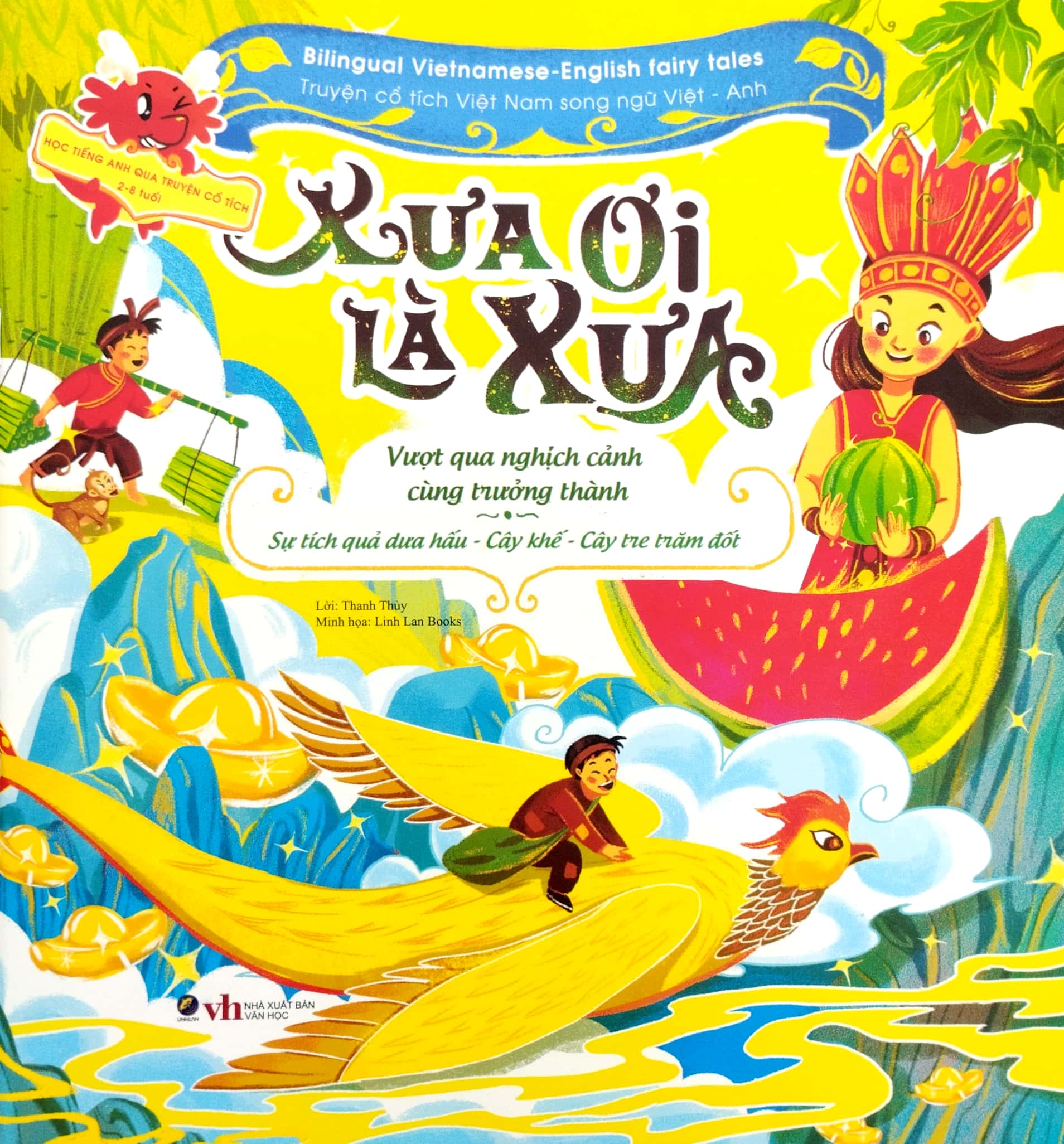 truyện cổ tích việt nam chọn lọc song ngữ việt-anh - xưa ơi là xưa - sự tích cây khế-cây tre trăm đốt-sự tích dưa hấu - Ảnh 2