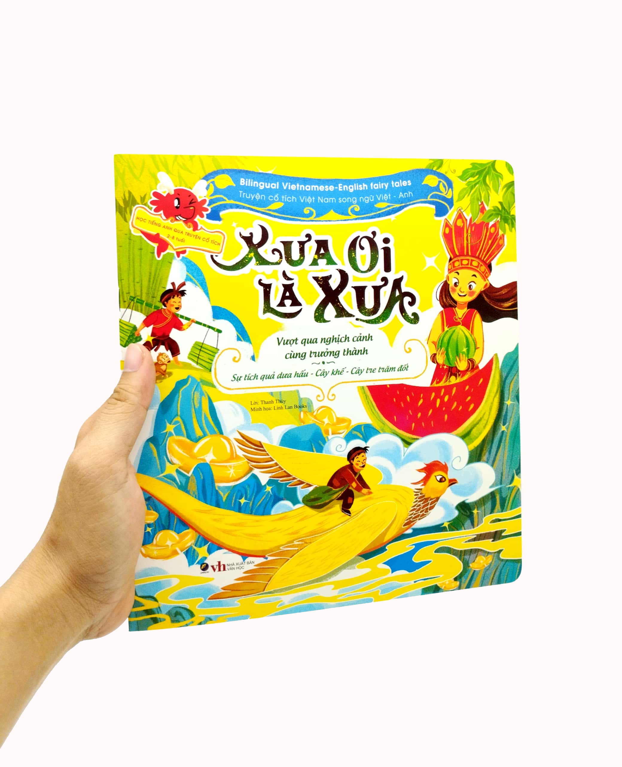 truyện cổ tích việt nam chọn lọc song ngữ việt-anh - xưa ơi là xưa - sự tích cây khế-cây tre trăm đốt-sự tích dưa hấu - Ảnh 7