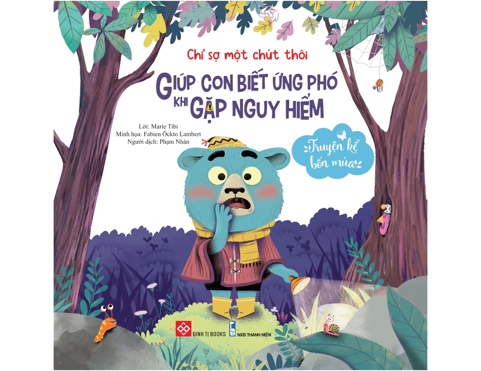 truyện kể bốn mùa - chỉ sợ một chút thôi - giúp con biết ứng phó khi gặp nguy hiểm - Ảnh 2