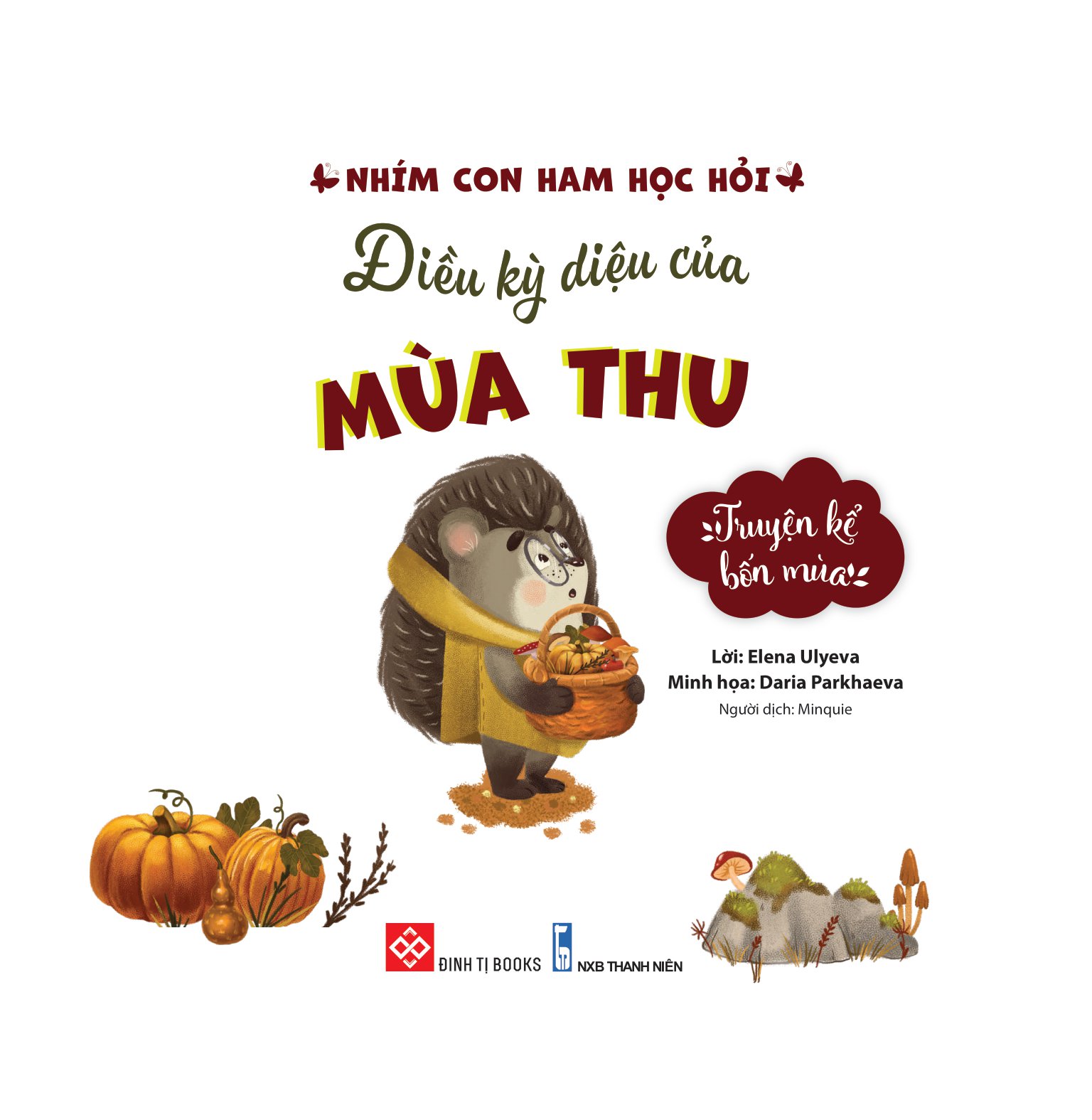 truyện kể bốn mùa - nhím con ham học hỏi - điều kỳ diệu của mùa thu - Ảnh 2