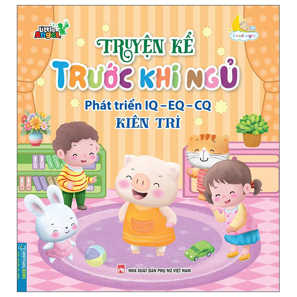 Truyện Kể Trước Khi Ngủ - Phát Triển IQ-EQ-CQ - Kiên Trì