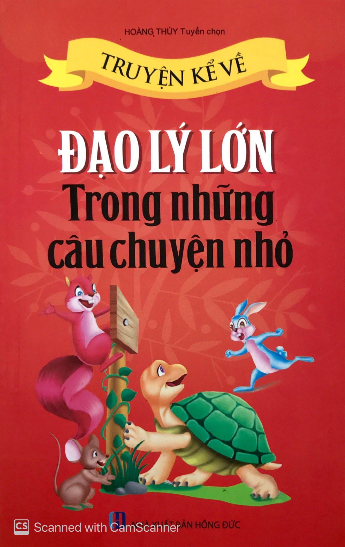 truyện kề về đạo lý lớn trong những câu chuyện nhỏ (tái bản 2019) - Ảnh 2