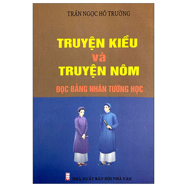 Truyện Kiều Và Truyện Nôm Đọc Bằng Nhân Tướng Học
