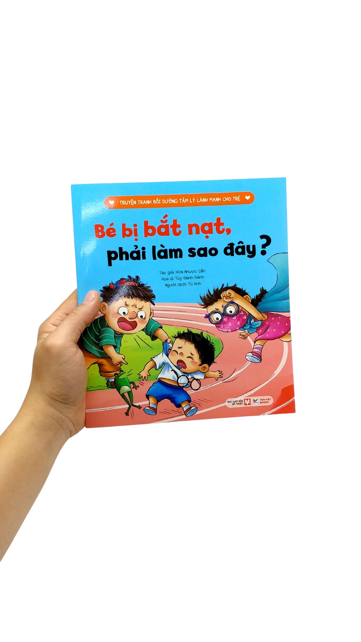 Truyện Tranh Bồi Dưỡng Tâm Lý Lành Mạnh Cho Trẻ - Bé Bị Bắt Nạt, Phải Làm Sao Đây? - Ảnh 8