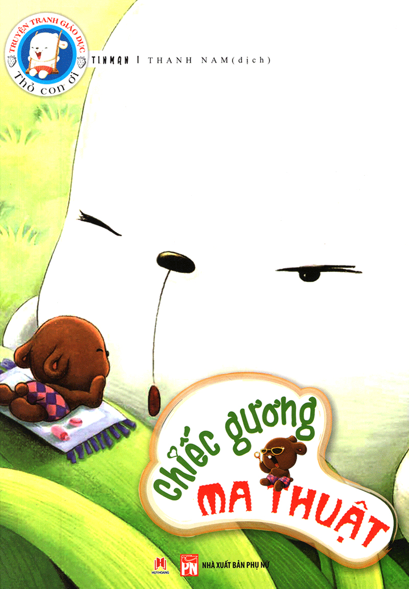 truyện tranh giáo dục thỏ con ơi - chiếc gương ma thuật - Ảnh 2