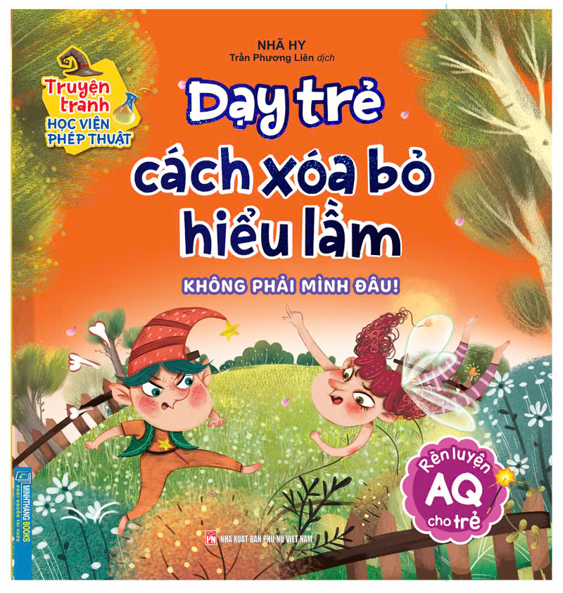 truyện tranh học viện phép thuật - rèn luyện aq cho trẻ - dạy trẻ cách xoá bỏ hiểu lầm - không phải mình đâu - Ảnh 2