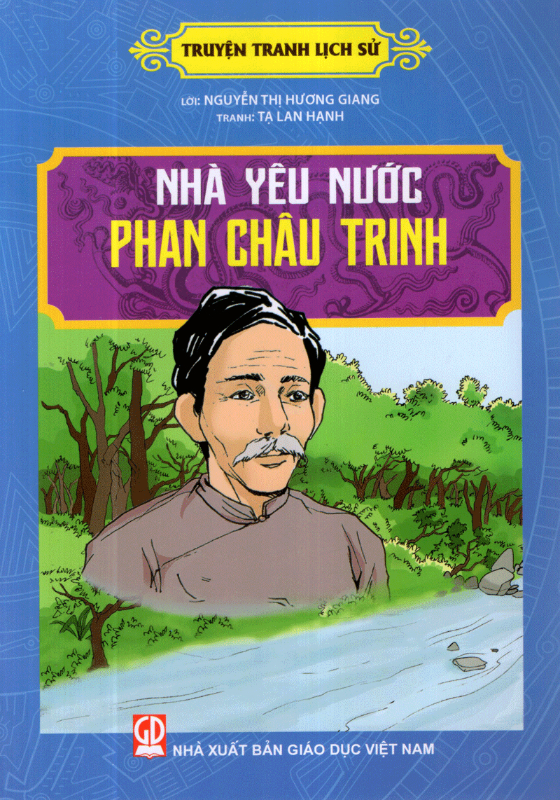 truyện tranh lịch sử - nhà yêu nước phan chu trinh - Ảnh 2