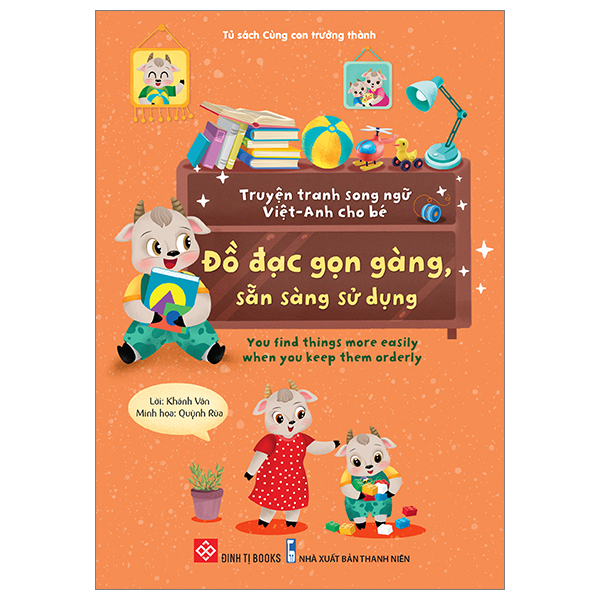 truyện tranh song ngữ việt-anh cho bé - đồ đạc gọn gàng, sẵn sàng sử dụng - you find things more easily when you keep them orderly
