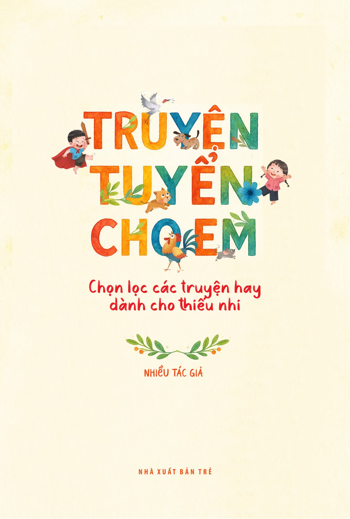 Truyện Tuyển Cho Em - Chọn Lọc Các Truyện Hay Dành Cho Thiếu Nhi - Ảnh 3