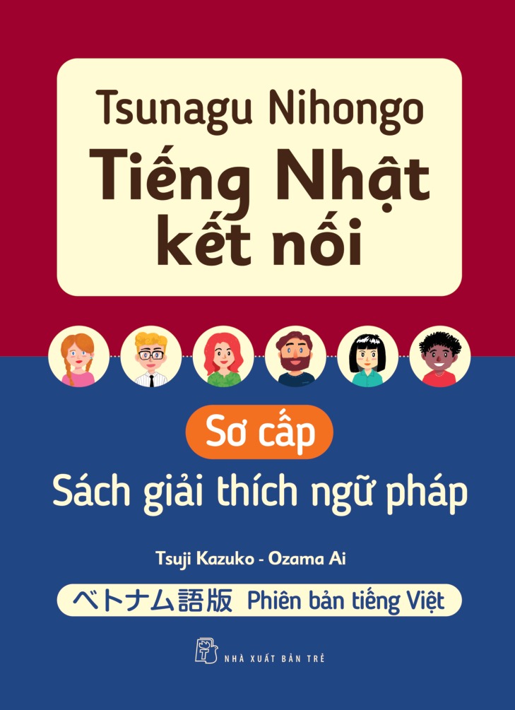 tsunagu nihongo - tiếng nhật kết nối - sơ cấp - sách giải thích ngữ pháp - Ảnh 2