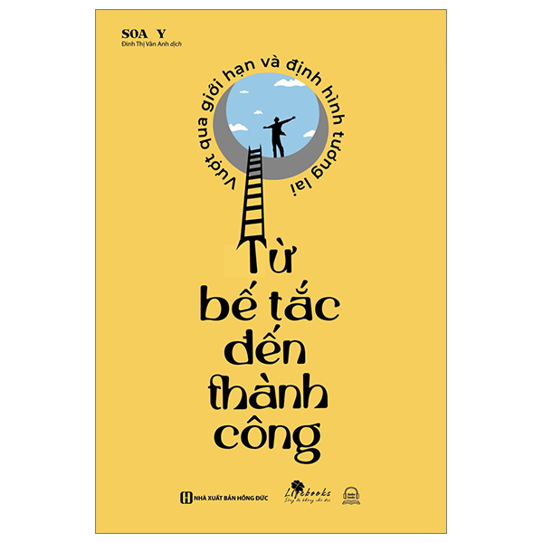từ bế tắc đến thành công: vượt qua giới hạn và định hình tương lai - Ảnh 2