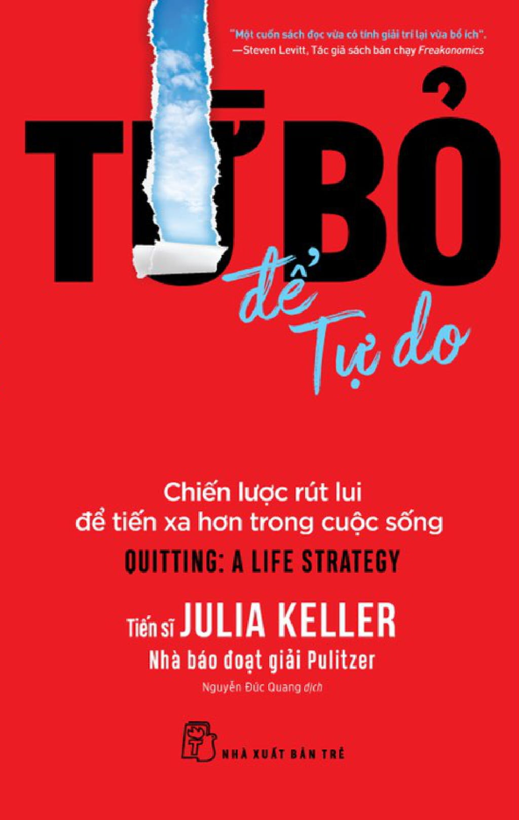 Từ Bỏ Để Tự Do - Chiến Lược Rút Lui Để Tiến Xa Hơn Trong Cuộc Sống - Ảnh 2