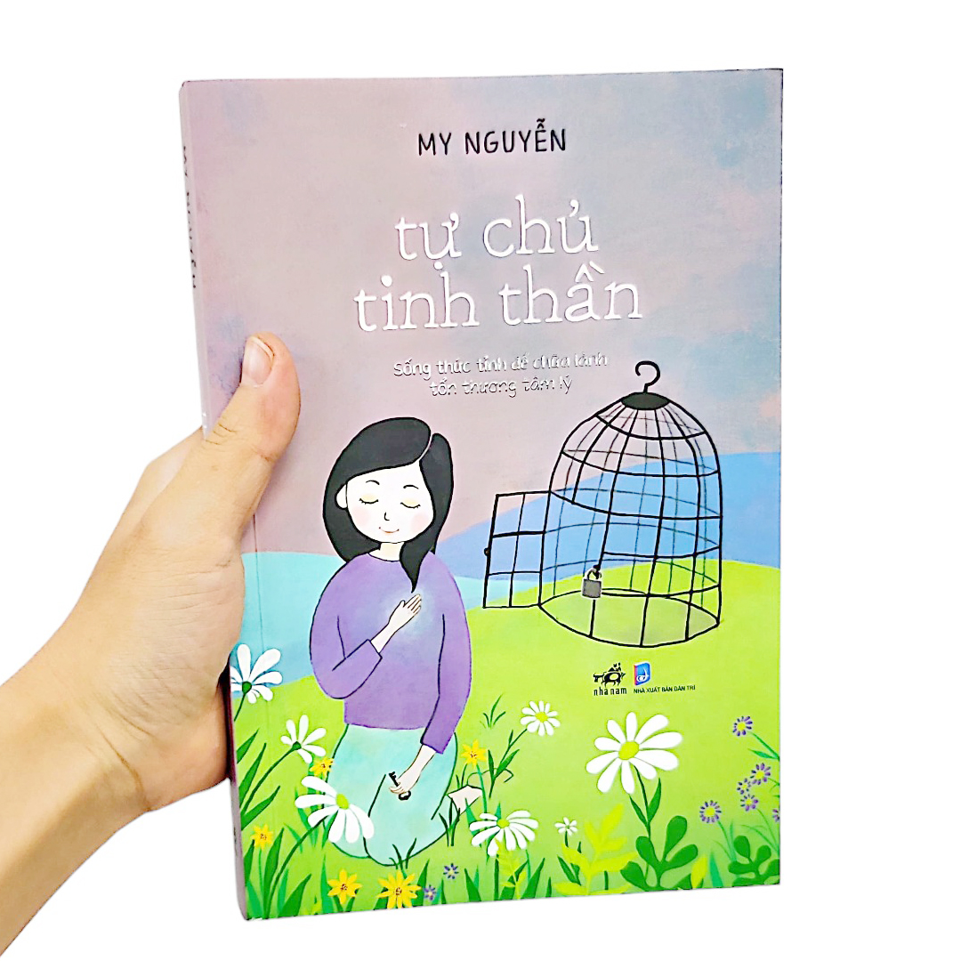 tự chủ tinh thần - sống thức tỉnh để chữa lành tổn thương tâm lý - Ảnh 13