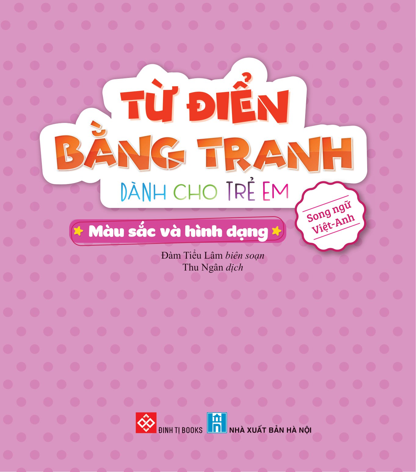 từ điển bằng tranh dành cho trẻ em - màu sắc và hình dạng - Ảnh 2
