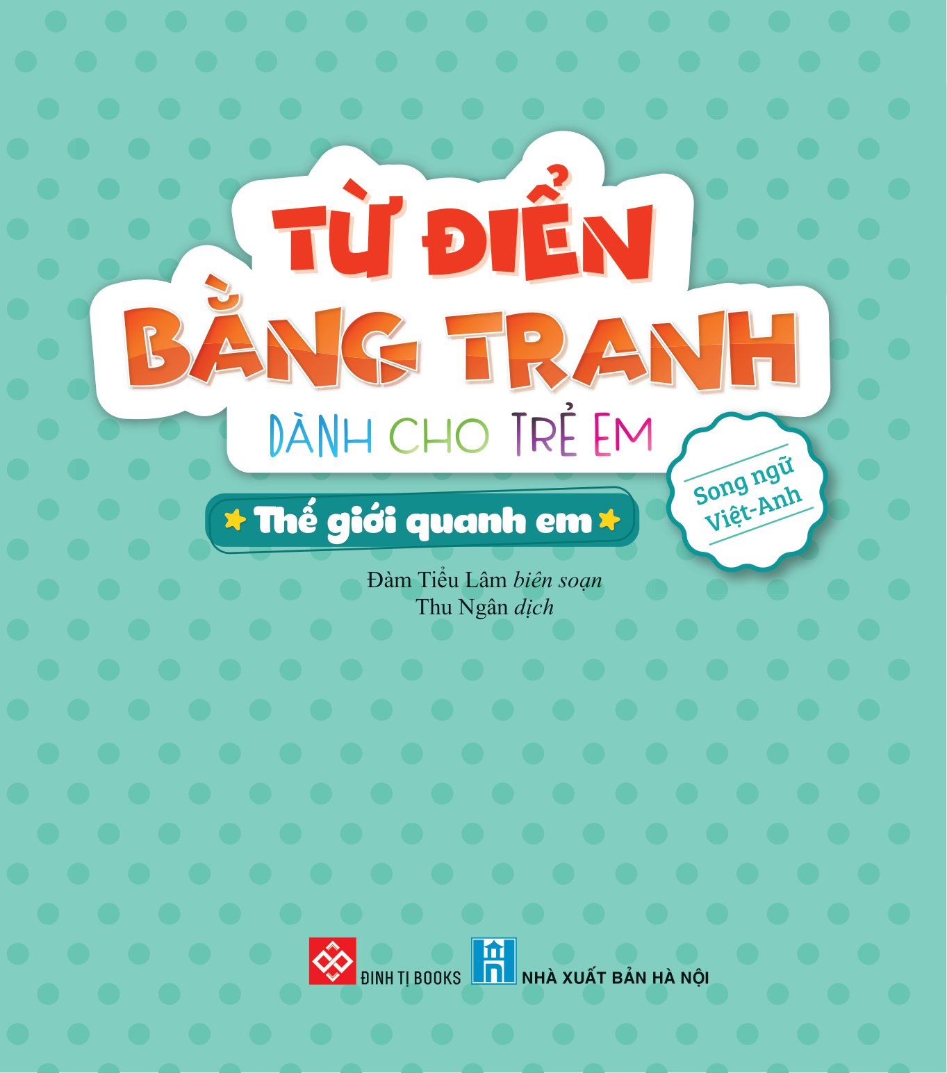 từ điển bằng tranh dành cho trẻ em - thế giới quanh em - Ảnh 2