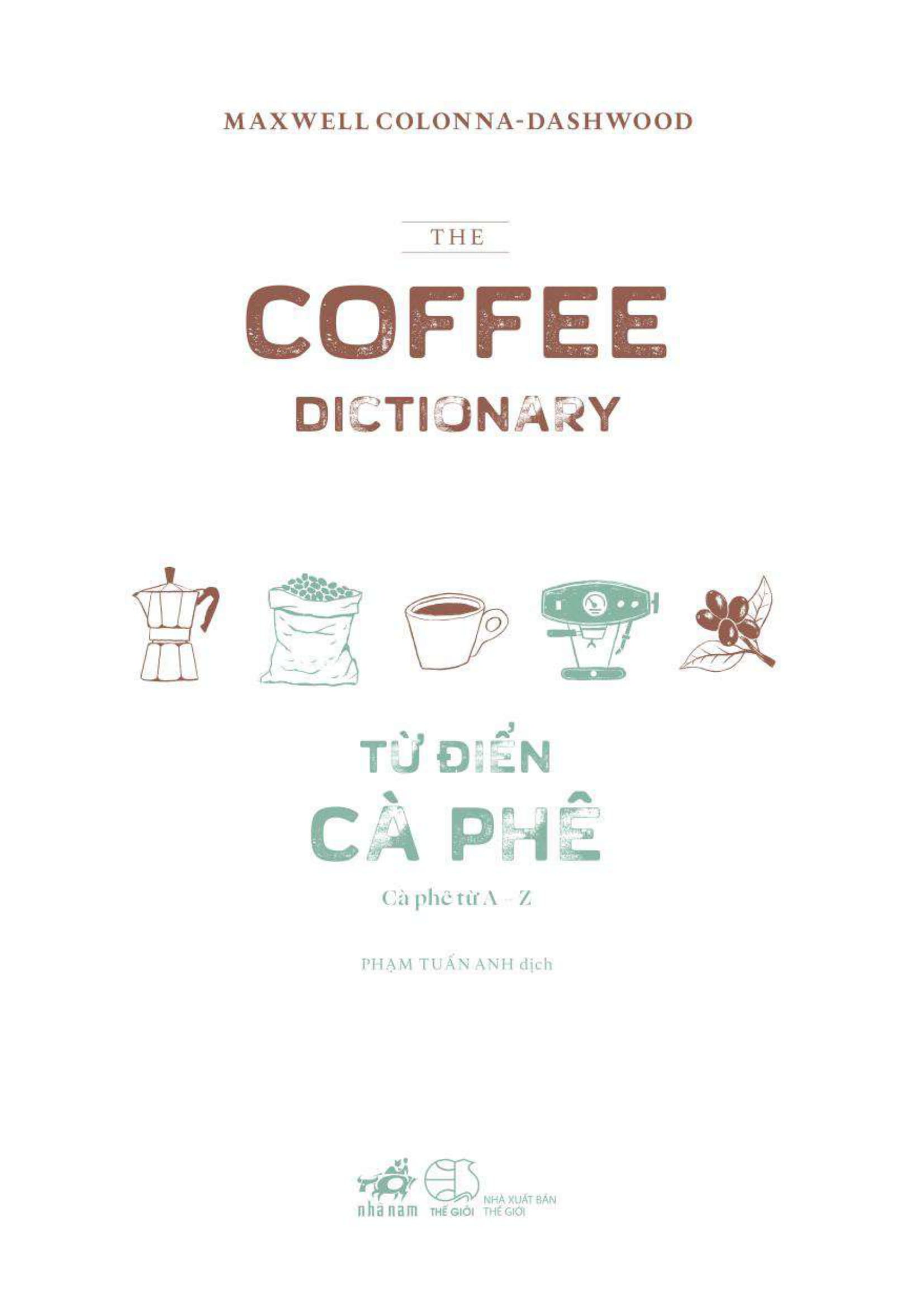 từ điển cà phê - cà phê từ a đến z - bìa cứng - Ảnh 2