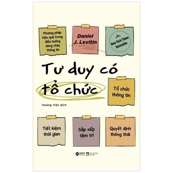 Tư Duy Có Tổ Chức - Phương Pháp Hiệu Quả Trong Điều Hướng Dòng Chảy Thông Tin